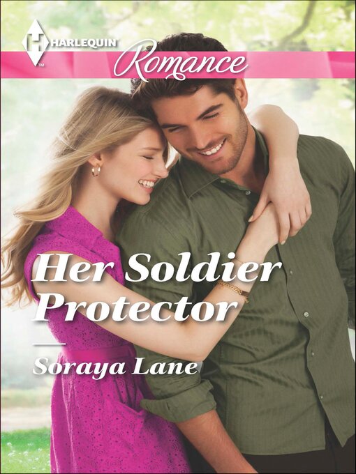 Title details for Her Soldier Protector by Soraya Lane - Available